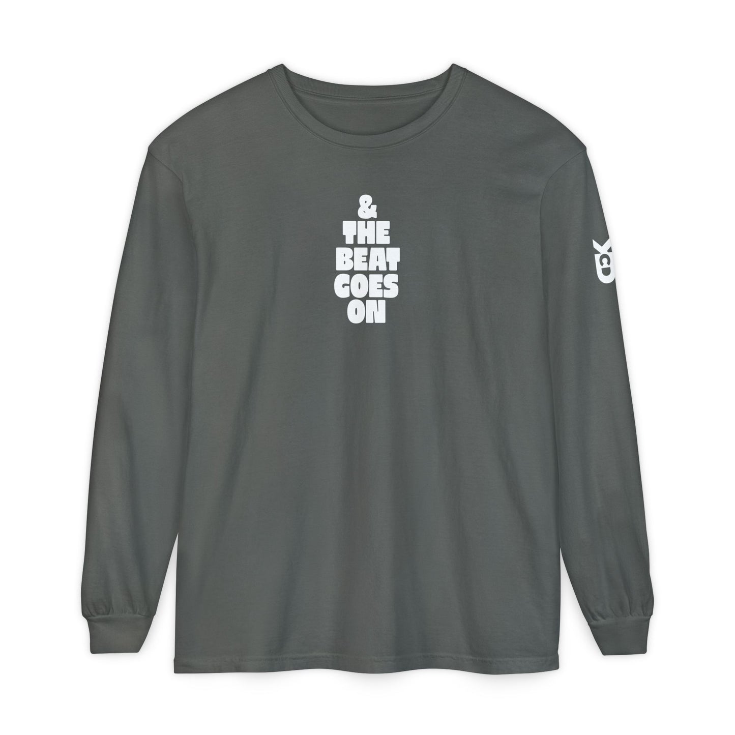 & THE BEAT GOES ON Long Sleeve T-shirt