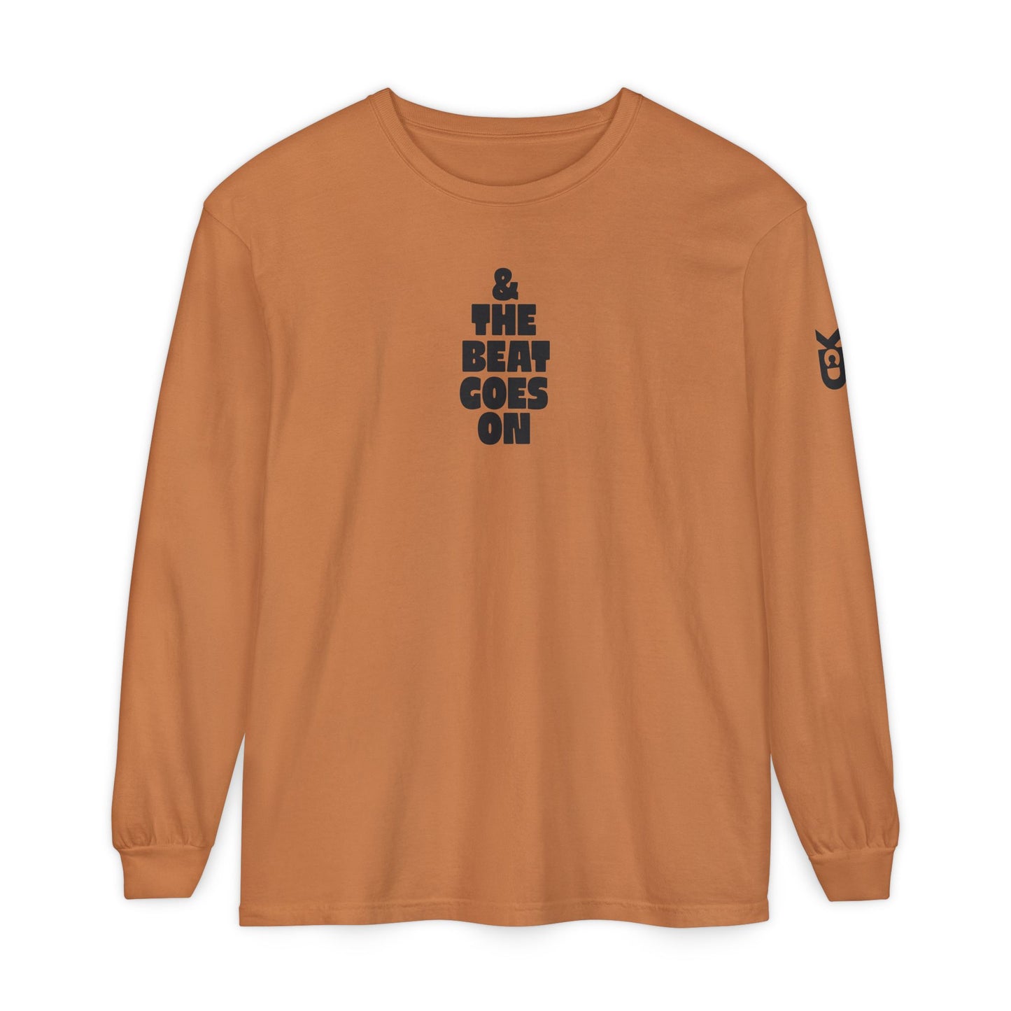& THE BEAT GOES ON Long Sleeve T-shirt
