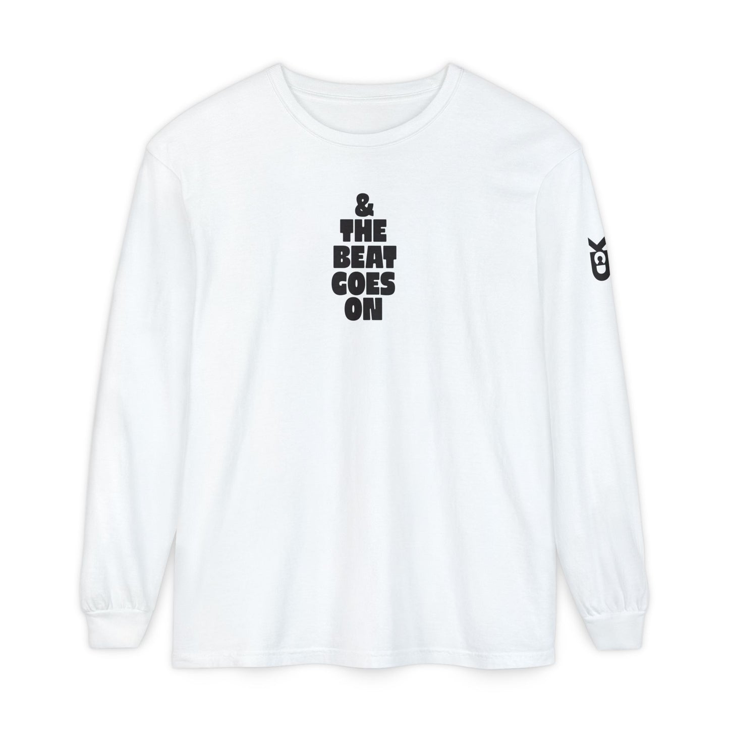 & THE BEAT GOES ON Long Sleeve T-shirt