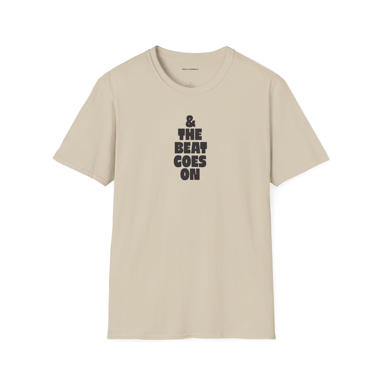 & THE BEAT GOES ON Softstyle T-Shirt
