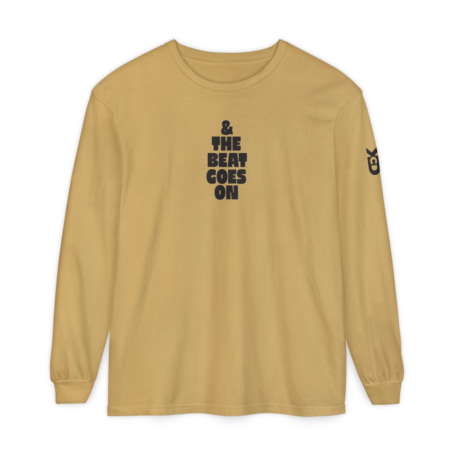 & THE BEAT GOES ON Long Sleeve T-shirt