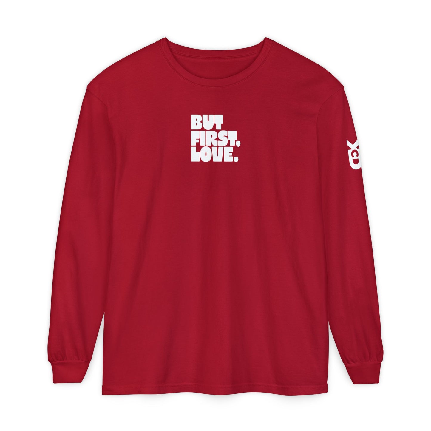BUT FIRST LOVE Long Sleeve T-shirt