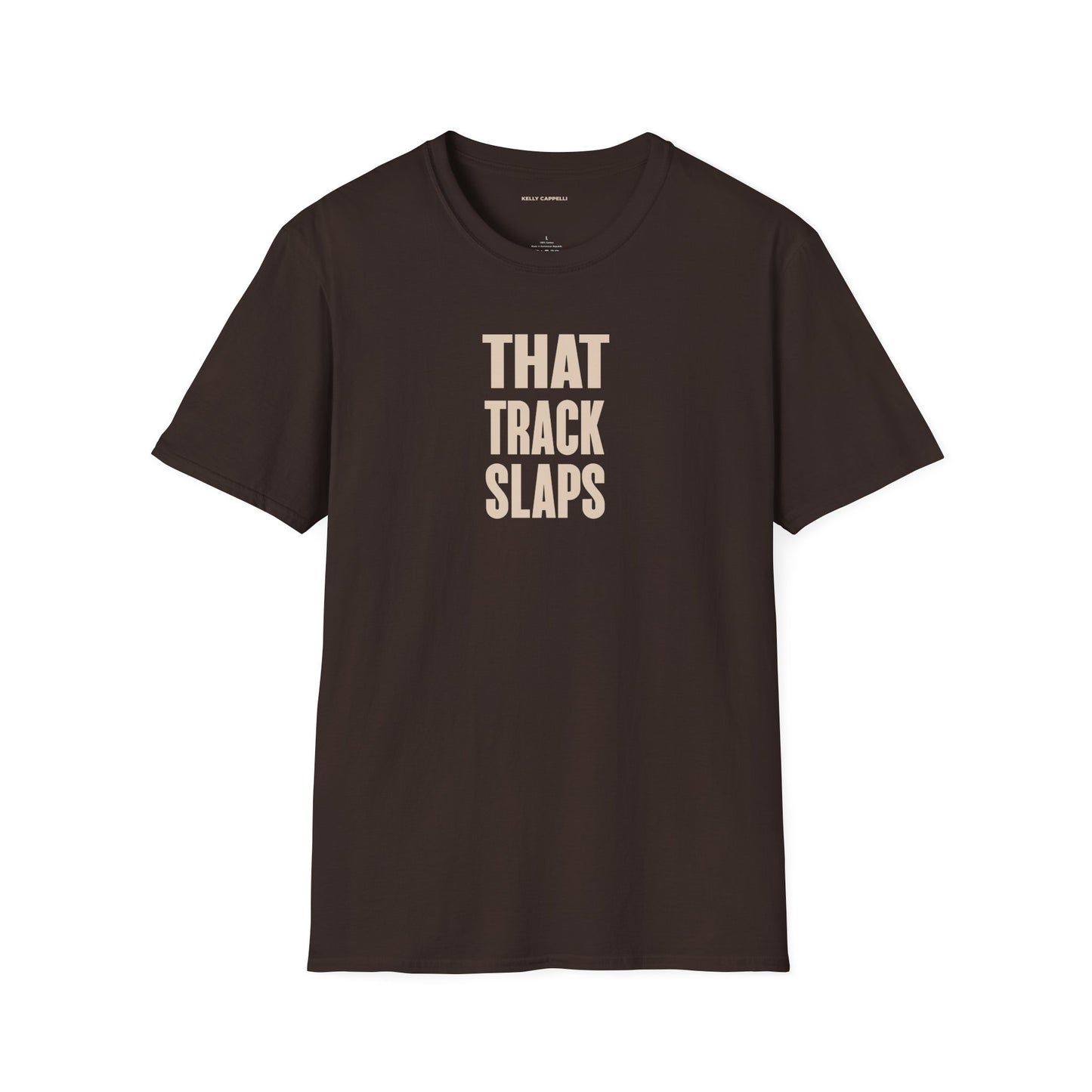 THAT TRACK SLAPS Softstyle T-Shirt