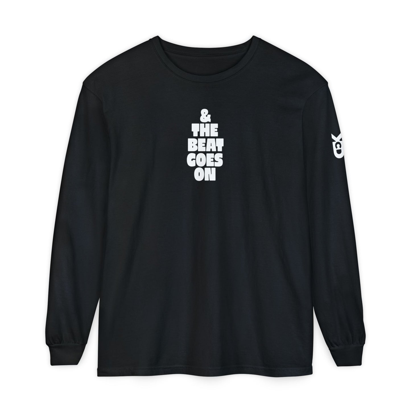 & THE BEAT GOES ON Long Sleeve T-shirt