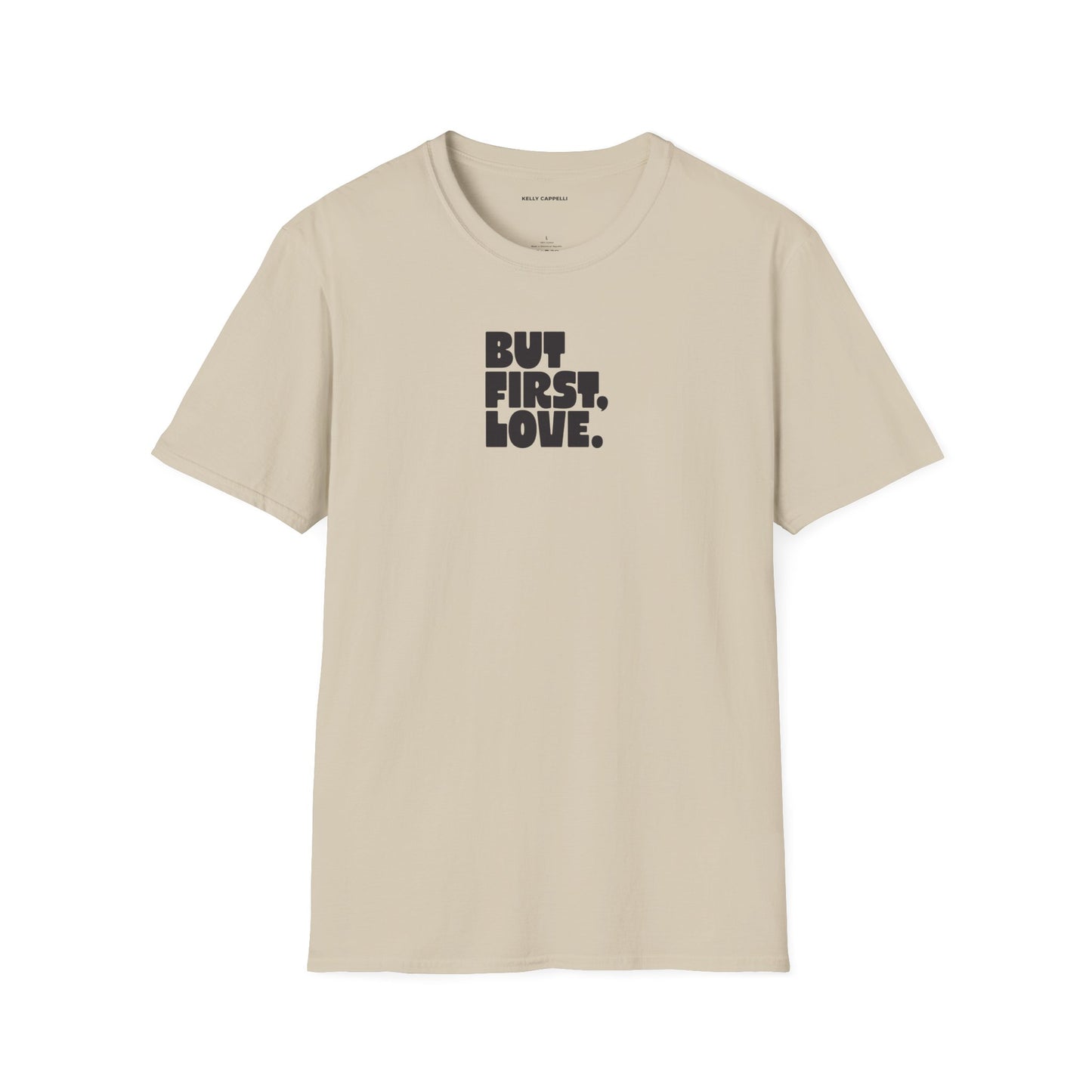 BUT, FIRST LOVE Softstyle T-Shirt