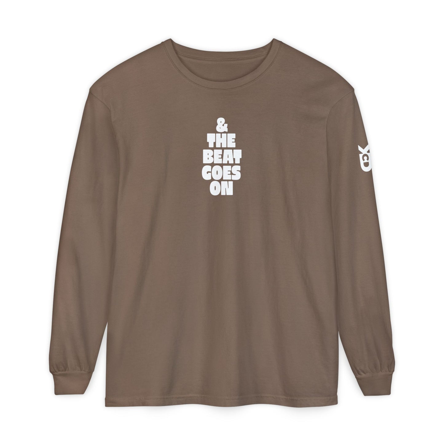 & THE BEAT GOES ON Long Sleeve T-shirt