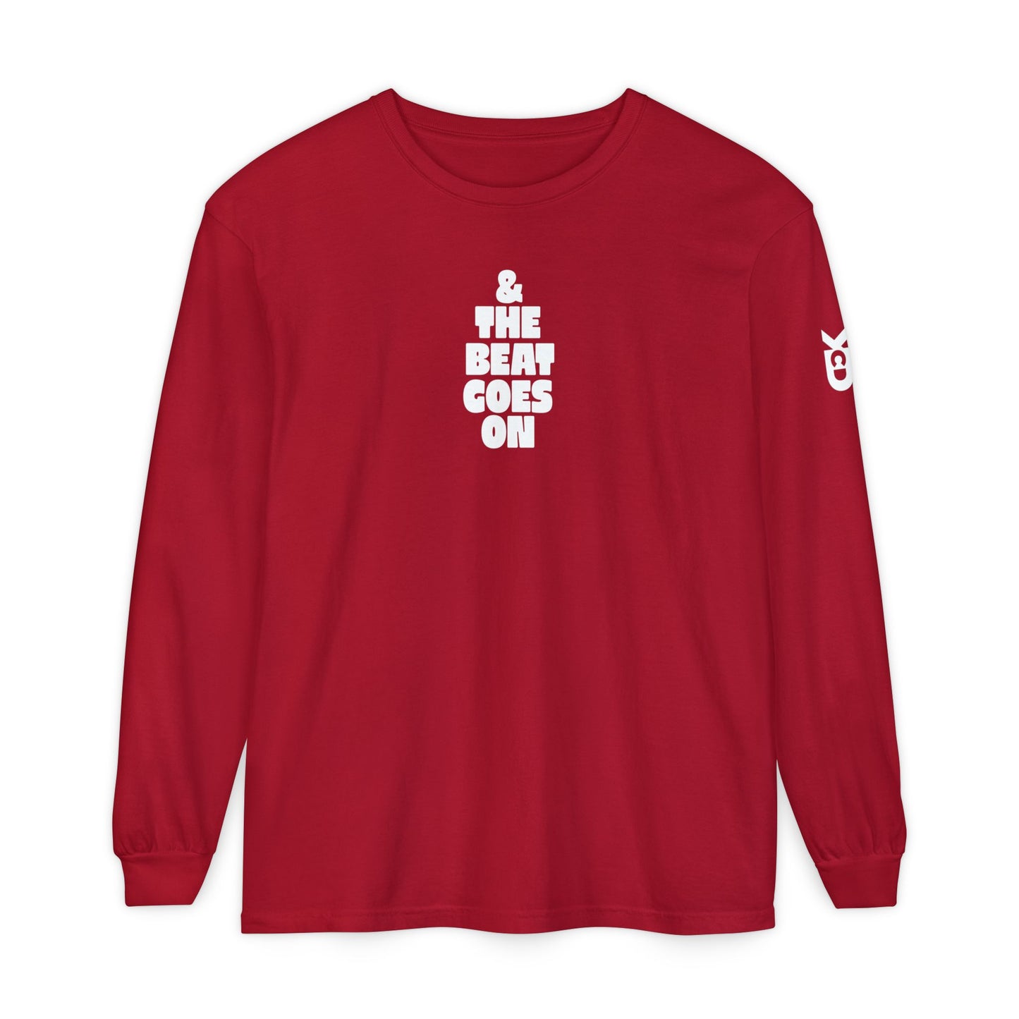 & THE BEAT GOES ON Long Sleeve T-shirt