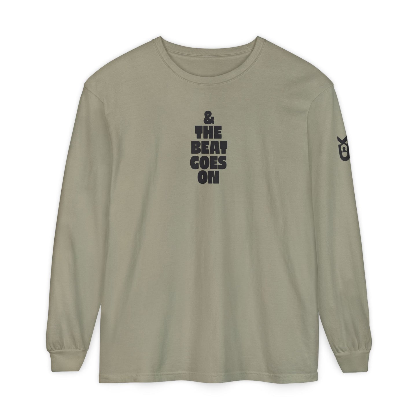 & THE BEAT GOES ON Long Sleeve T-shirt
