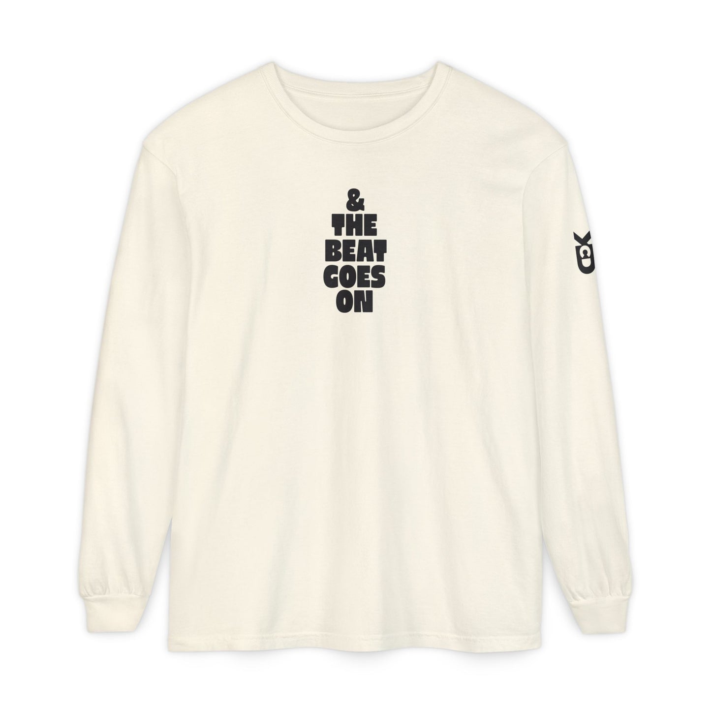 & THE BEAT GOES ON Long Sleeve T-shirt